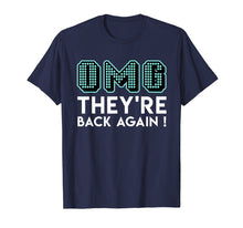Load image into Gallery viewer, OMG The Boys Are Back Again T-Shirt | Boy Band T Shirt.