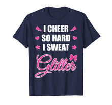 Load image into Gallery viewer, I Cheer So Hard I Sweat Glitter Shirt Cheerleader Girl Gift