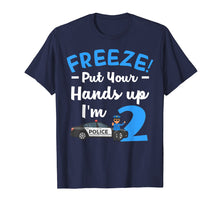 Load image into Gallery viewer, Freeze! Put Your Hands Up! I'm 2 Shirt Birthday Boy Gift