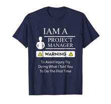 Load image into Gallery viewer, Funny Project Manager T Shirt - Warning To Avoid Injury