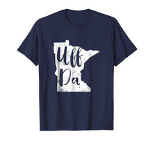 Load image into Gallery viewer, Uff Da Minnesota Map Funny Distressed T-Shirt
