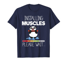 Load image into Gallery viewer, Installing Muscles Please Wait Funny Panda Gym T-Shirt