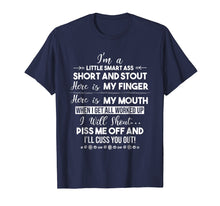 Load image into Gallery viewer, I'm A Little Smart Ass Short And Stout Funny T-Shirt