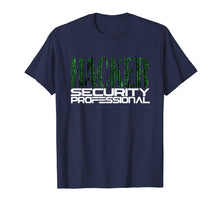 Load image into Gallery viewer, Hacker Cyber Security Professional | Network Techie Shirt