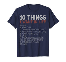 Load image into Gallery viewer, 10 Things I Want In My Life Cars More Cars car t shirts