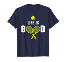 Load image into Gallery viewer, Life Is Tennis Good By Racquets And Ball Sports Hobby TShirt
