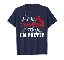 Load image into Gallery viewer, Feed Me Crawfish & Tell Me I'm Pretty Women's Crawfish Shirt