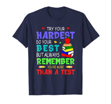 Load image into Gallery viewer, Try Your Hardest Do Your Best but Always Remember T Shirt