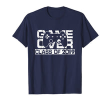 Load image into Gallery viewer, Game Over Class Of 2019 T-Shirt Graduation Gift Shirt
