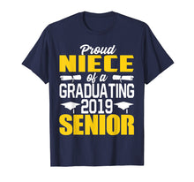 Load image into Gallery viewer, Proud Niece of 2019 Senior Graduation Shirt