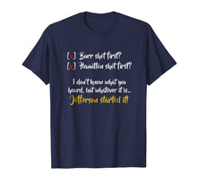Load image into Gallery viewer, Jefferson Started It, Hamilton Burr Historical Funny T-Shirt