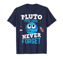 Load image into Gallery viewer, Pluto Never Forget Shirt Astronomy Science Space Geek Shirt