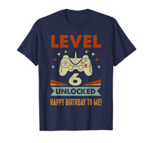 Load image into Gallery viewer, 6th Birthday Shirt Level 6 Unlocked Happy Birthday To Me