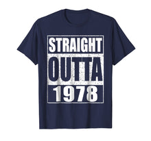 Load image into Gallery viewer, Straight Outta 1978 T-Shirt 41th Birthday Gift Shirt