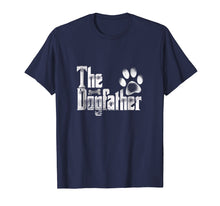 Load image into Gallery viewer, The Dogfather T-Shirt | Dog Dad Funny| Father's Day Gifts