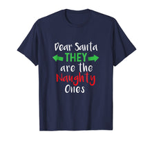 Load image into Gallery viewer, Funny Christmas Shirt They Are The Naughty Ones