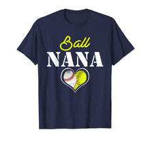 Load image into Gallery viewer, Ball Nana Softball Baseball Gift For Men Women T Shirt
