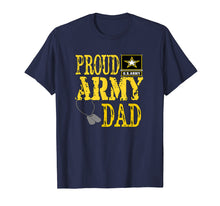 Load image into Gallery viewer, Mens Proud Army Dad Shirt Military Pride T Shirt