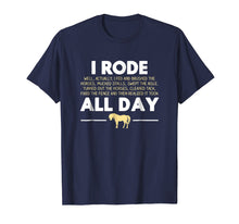 Load image into Gallery viewer, I Rode All Day Horse Riding T-shirt, Funny Horse Gift