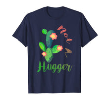 Load image into Gallery viewer, Not A Hugger Cute Cactus Funny Quotes Sarcastic T shirt