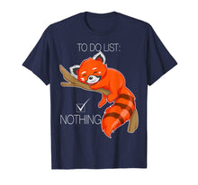 Load image into Gallery viewer, Red Panda Bear To Do List Nothing Cute Funny T Shirt