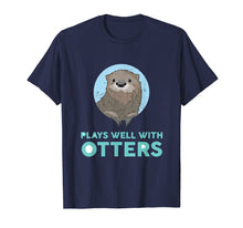 Load image into Gallery viewer, Plays Well With Otters - Funny Pun T-Shirt