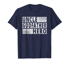 Load image into Gallery viewer, Uncle Godfather Hero T Shirt - Best Uncle Tee Shirt