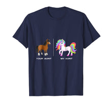 Load image into Gallery viewer, Your Aunt My Aunt Horse Unicorn Shirt Funny Aunt