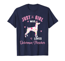 Load image into Gallery viewer, Just A Girl Who Loves Doberman Pinscher Shirts Women