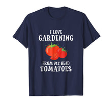 Load image into Gallery viewer, Vegetable Gardener Gift Tshirt Gardening Funny Pun Tomatoes