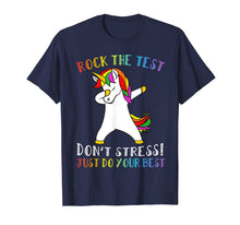 Load image into Gallery viewer, Rock The Test Don't Stress Just Do Your Best Unicorn Tshirt
