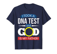 Load image into Gallery viewer, God Is My Father DNA Test T-Shirt | Pray Christian Religious