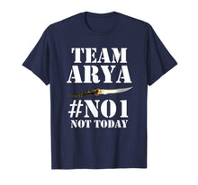 Load image into Gallery viewer, TEAM ARYA NOT TODAY #NO1 GoT T-Shirt