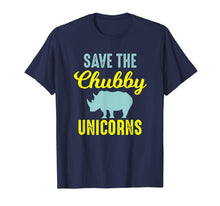 Load image into Gallery viewer, Save The Chubby Unicorns Shirt - Funny Rhino Tshirt