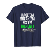 Load image into Gallery viewer, RC Car Shirt Race Em Break Em Fix Em Repeat
