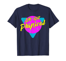 Load image into Gallery viewer, Lets Get Physical Workout Gym Tee Totally Rad 80'S T-Shirt