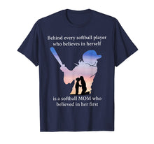 Load image into Gallery viewer, Behind Every Softball Player Who Believes In Herself Shirt
