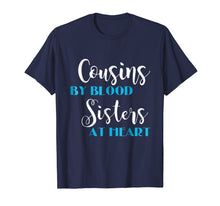 Load image into Gallery viewer, Cousins By Blood Sisters At Heart Best Friends Kids T shirt