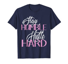 Load image into Gallery viewer, Rustic Grace Stay Humble Hustle Hard Inspirational Tshirt