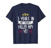 Load image into Gallery viewer, 3 Year Anniversary Gift Idea for Her - 3 Years In T Shirt