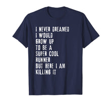 Load image into Gallery viewer, T Shirt for Runner - Funny Gift T-Shirt for Runner