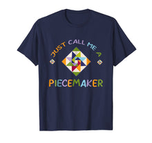 Load image into Gallery viewer, Quilting TShirt - Just Call Me A Piecemaker Quilter Gift Tee