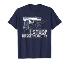 Load image into Gallery viewer, I STUDY Triggernometry T-Shirt for Math & Gun Fanatics
