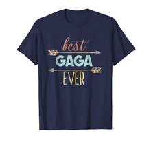 Load image into Gallery viewer, Best Gaga Ever Shirt Grandma Mothers Day Tshirt