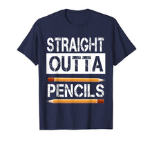 Load image into Gallery viewer, Straight outta pencils men women First day of school gift