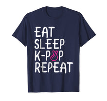 Load image into Gallery viewer, Eat. Sleep. K-Pop. Repeat. Cute Korean Pop Music T-Shirt