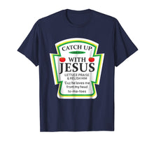 Load image into Gallery viewer, Catch Up With Jesus Shirt Funny Christian Tshirt Gifts