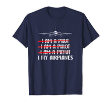 Load image into Gallery viewer, Cute & Funny I Fly Airplanes Pilot Joke T-Shirt