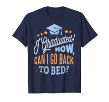 Load image into Gallery viewer, GRADUATION CLASS 2019 Now Back to Bed Senior Graduate Gift T-Shirt