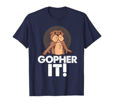 Load image into Gallery viewer, Gopher It T-shirt for Pocket Gopher lovers